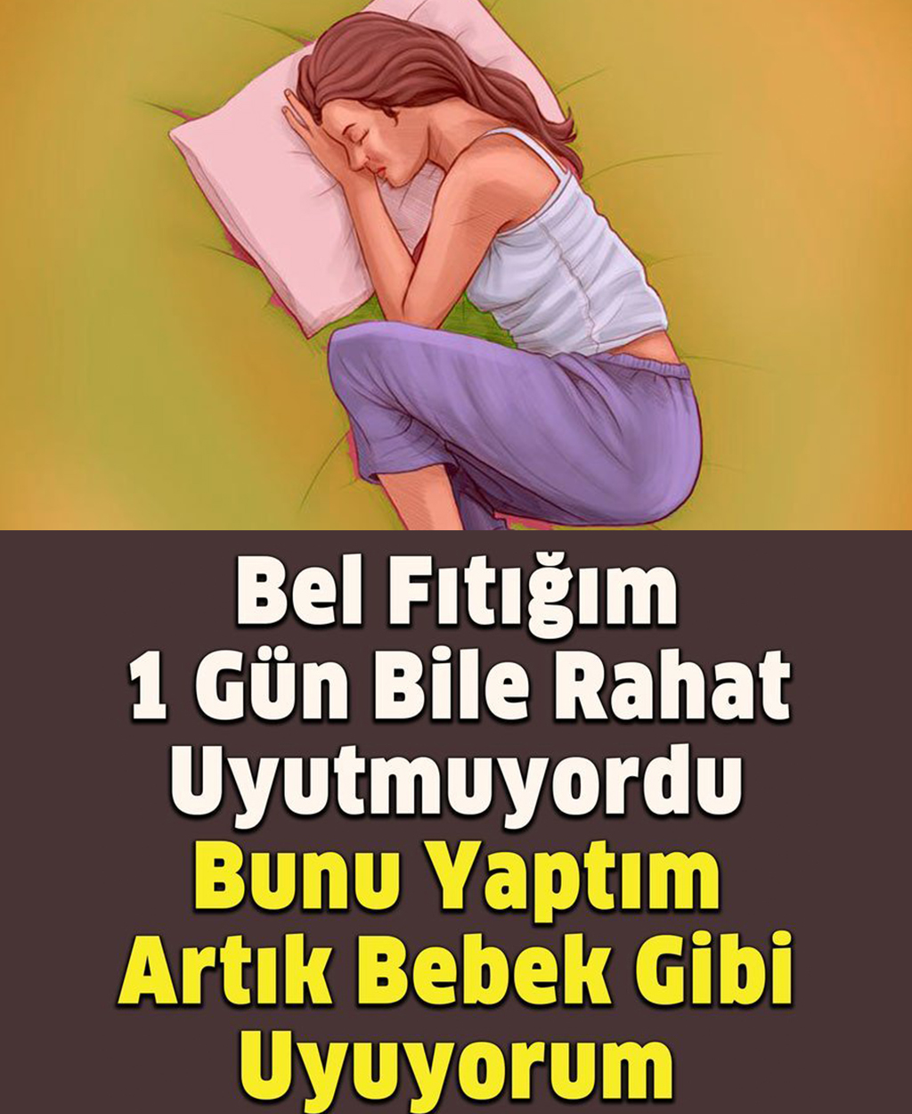 Bel Fıtığım 1 Gün Bile Rahat Uyutmuyordu - 1