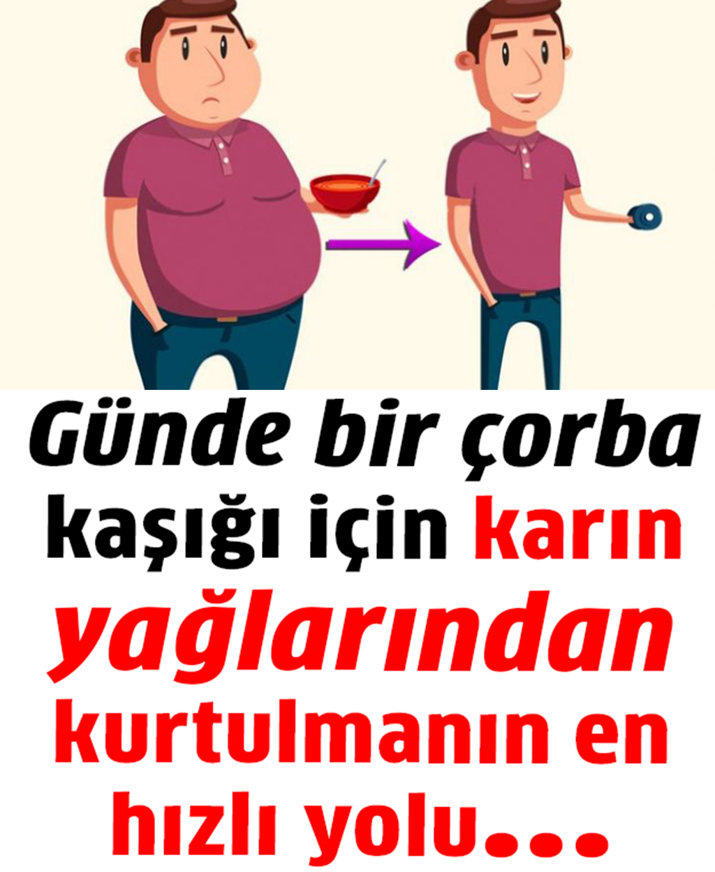 Günde Bir Çorba Kaşığı İçin Karın Yağlarından Kurtulun - 1
