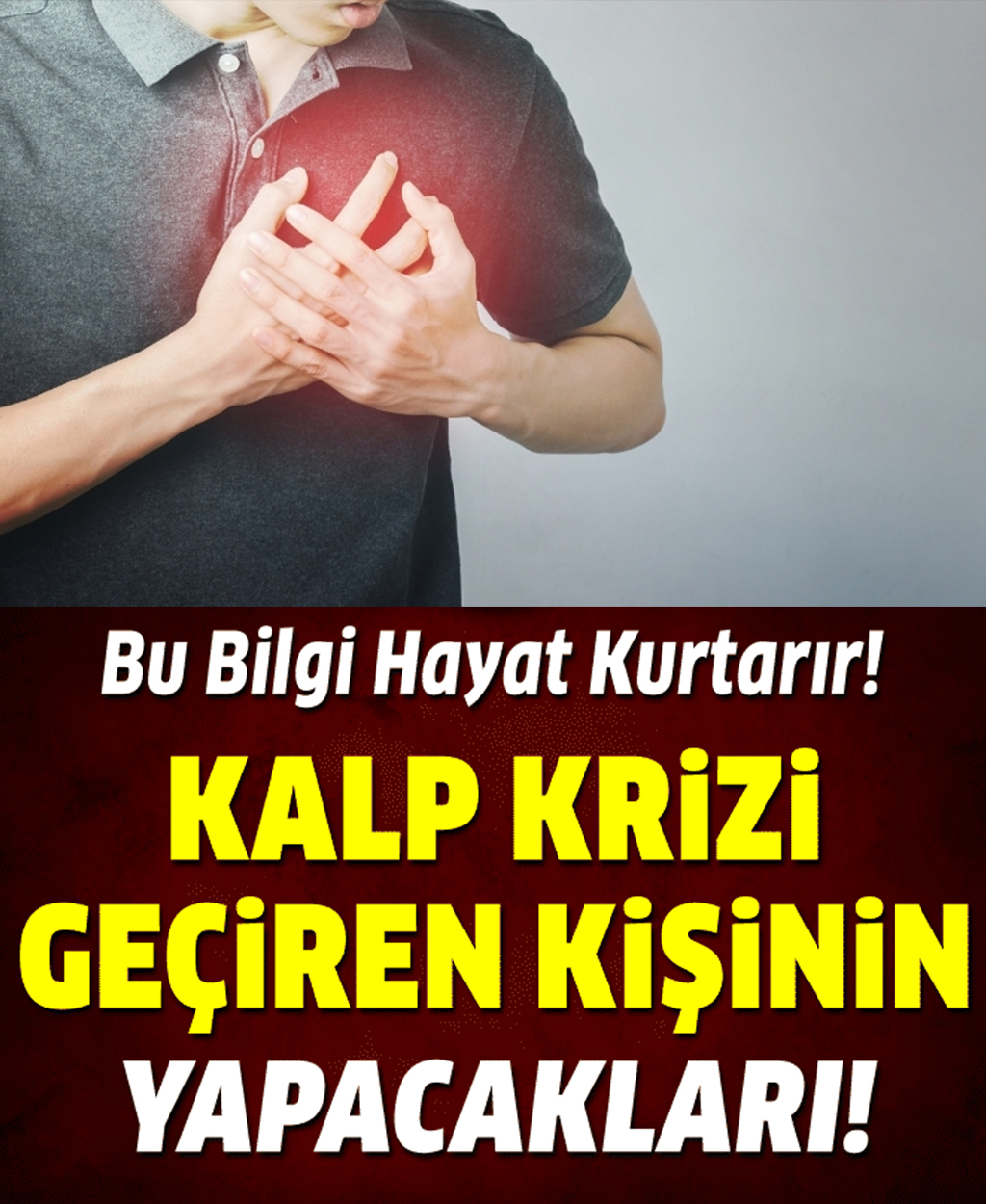 Kalp Krizi Geçiren Kişinin Yapması Gerekenler - 1